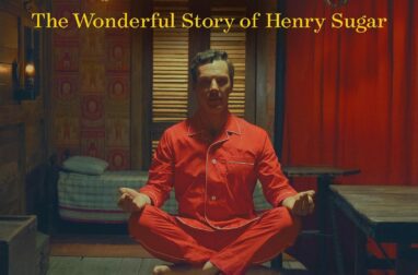 THE WONDERFUL STORY OF HENRY SUGAR Wes Anderson in an astonishing cinematic form
