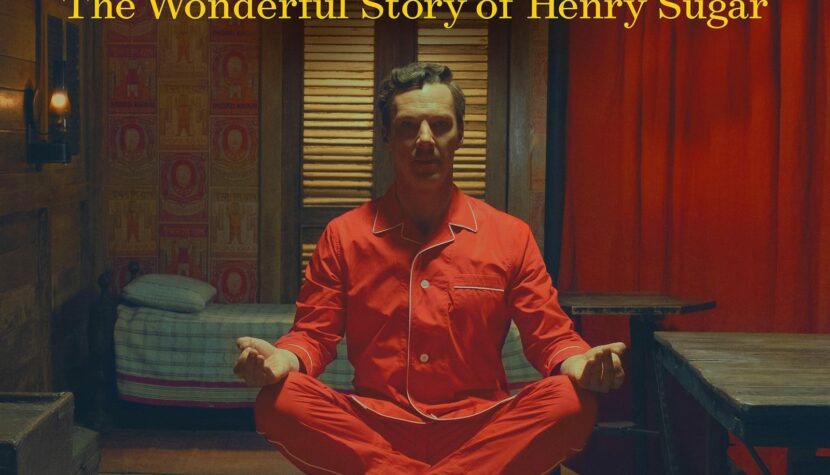 THE WONDERFUL STORY OF HENRY SUGAR Wes Anderson in an astonishing cinematic form