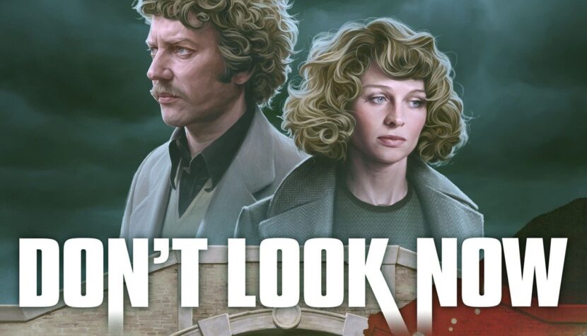 DON’T LOOK NOW. A masterful horror movie and truly terrifying experience