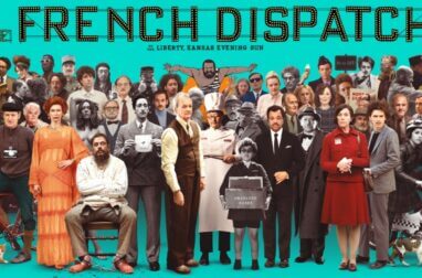 THE FRENCH DISPATCH Wes Anderson in a top cinematic form