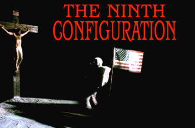 THE NINTH CONFIGURATION Spiritual continuation to The Exorcist