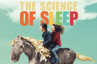 THE SCIENCE OF SLEEP. Part dream, part sci-fi, and captivating as hell