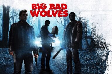 BIG BAD WOLVES. Excellent Tarantino-inspired thriller