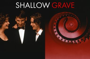 SHALLOW GRAVE. Amazing game of character in the astonishing thriller by Danny Boyle