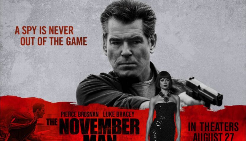 THE NOVEMBER MAN. Pierce Brosnan in a spy thriller still brings a lot of joy