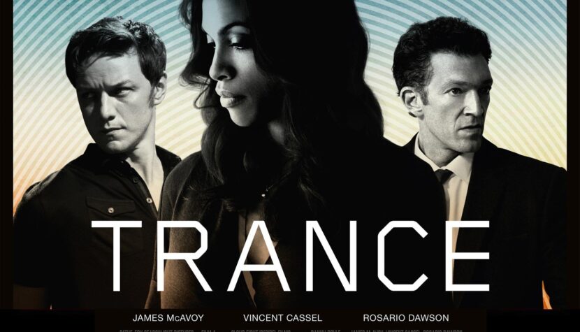 TRANCE. Thought-provoking thriller by Danny Boyle
