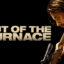 OUT OF THE FURNACE. Fast, spectacular, and stylish thriller