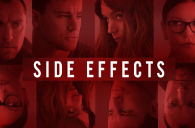 SIDE EFFECTS. Thriller that will make you jump in your seat