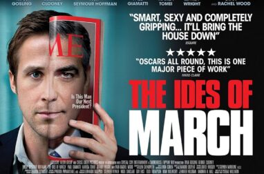 THE IDES OF MARCH. Genuinely good political thriller