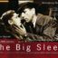 THE BIG SLEEP. Timeless crime noir classic