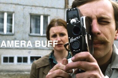 CAMERA BUFF. Krzysztof Kieslowski's Early Masterpiece