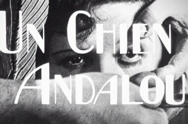 UN CHIEN ANDALOU / AN ANDALUSIAN DOG. Intriguing phantasmagoria