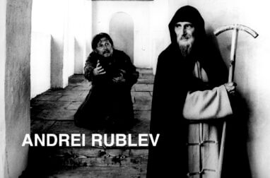 ANDREI RUBLEV. Andrei Tarkovsky's Magnum Opus