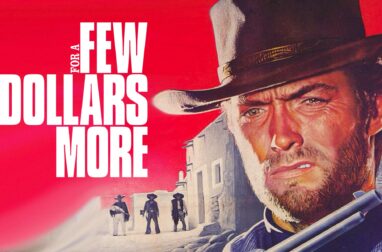FOR A FEW DOLLARS MORE. The Masterful Dollar Trilogy Vol. 2