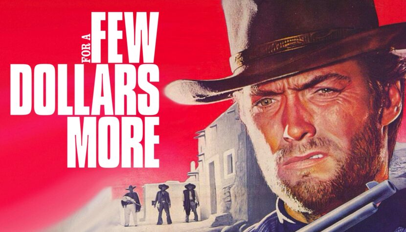 FOR A FEW DOLLARS MORE. The Masterful Dollar Trilogy Vol. 2