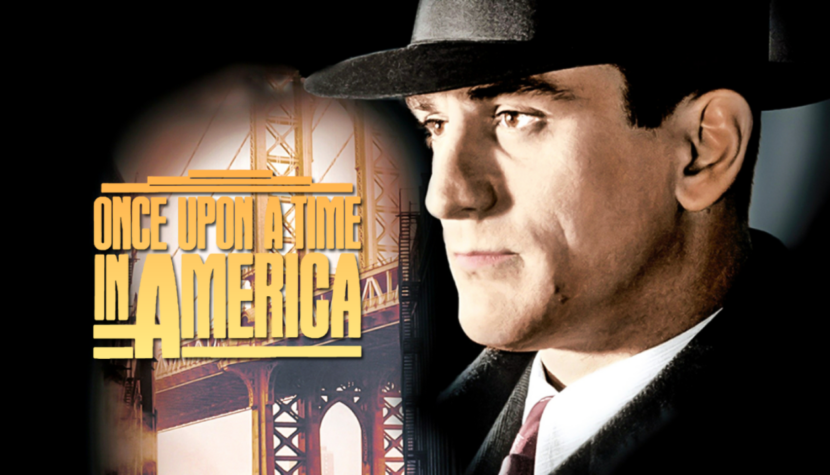 ONCE UPON A TIME IN AMERICA. Leone’s Ultimate Masterpiece