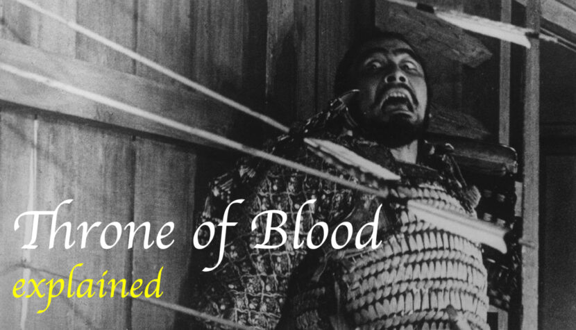 THRONE OF BLOOD. Kurosawa's Masterpiece Explained