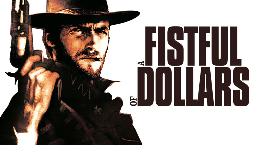 A FISTFUL OF DOLLARS. When The Man With No Name Was Born
