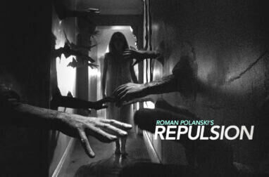 REPULSION. Polanski's Claustrophobic Descent Into Madness