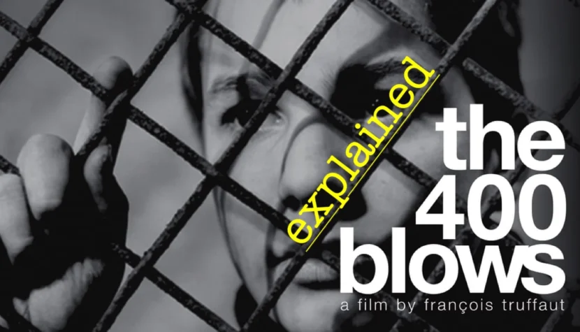 THE 400 BLOWS. François Truffaut’s Masterpiece Explained