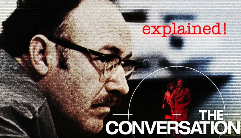 THE CONVERSATION. Masterful Conspiracy Thriller Explained