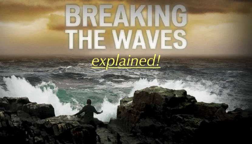 BREAKING THE WAVES. Von Trier's Touching Masterpiece Explained