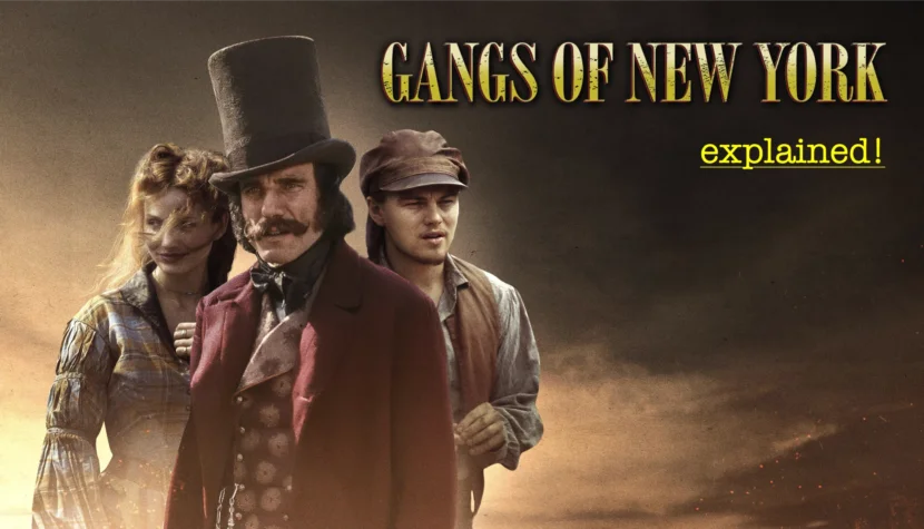 GANGS OF NEW YORK Explained: The Birth Of A Nation