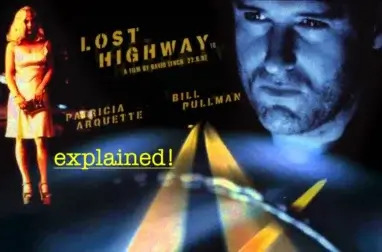 LOST HIGHWAY: Lynch's Masterpiece Explained Step By Step