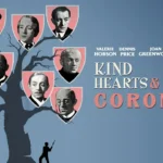 KIND HEARTS AND CORONETS Dissected: Simply a Masterpiece