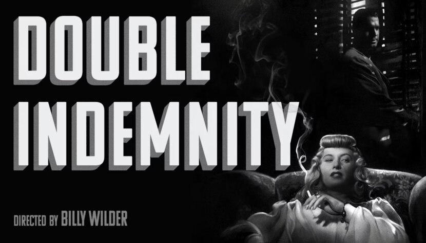 DOUBLE INDEMNITY: Crime Noir for the Ages