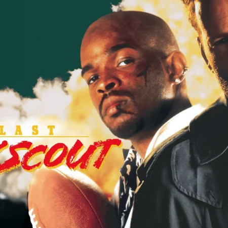 THE LAST BOY SCOUT: The Most Unruly Action Film of the 90s