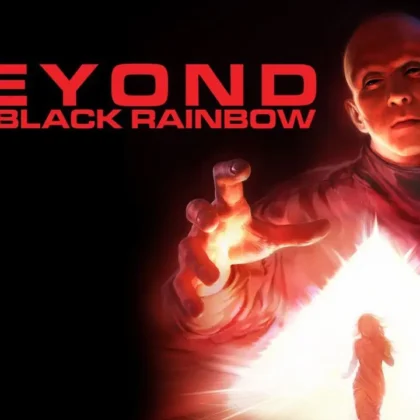 BEYOND THE BLACK RAINBOW: A Sci-fi Hallucinatory Experience