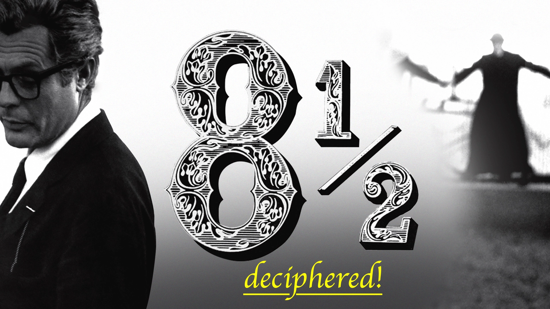 8½: Federico Fellini’s Seminal Masterpiece Deciphered