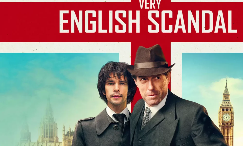 A VERY ENGLISH SCANDAL: With Good Pacing, Taste, and Style