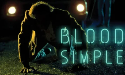 BLOOD SIMPLE: Flawless Thriller and a Great Debut Explained