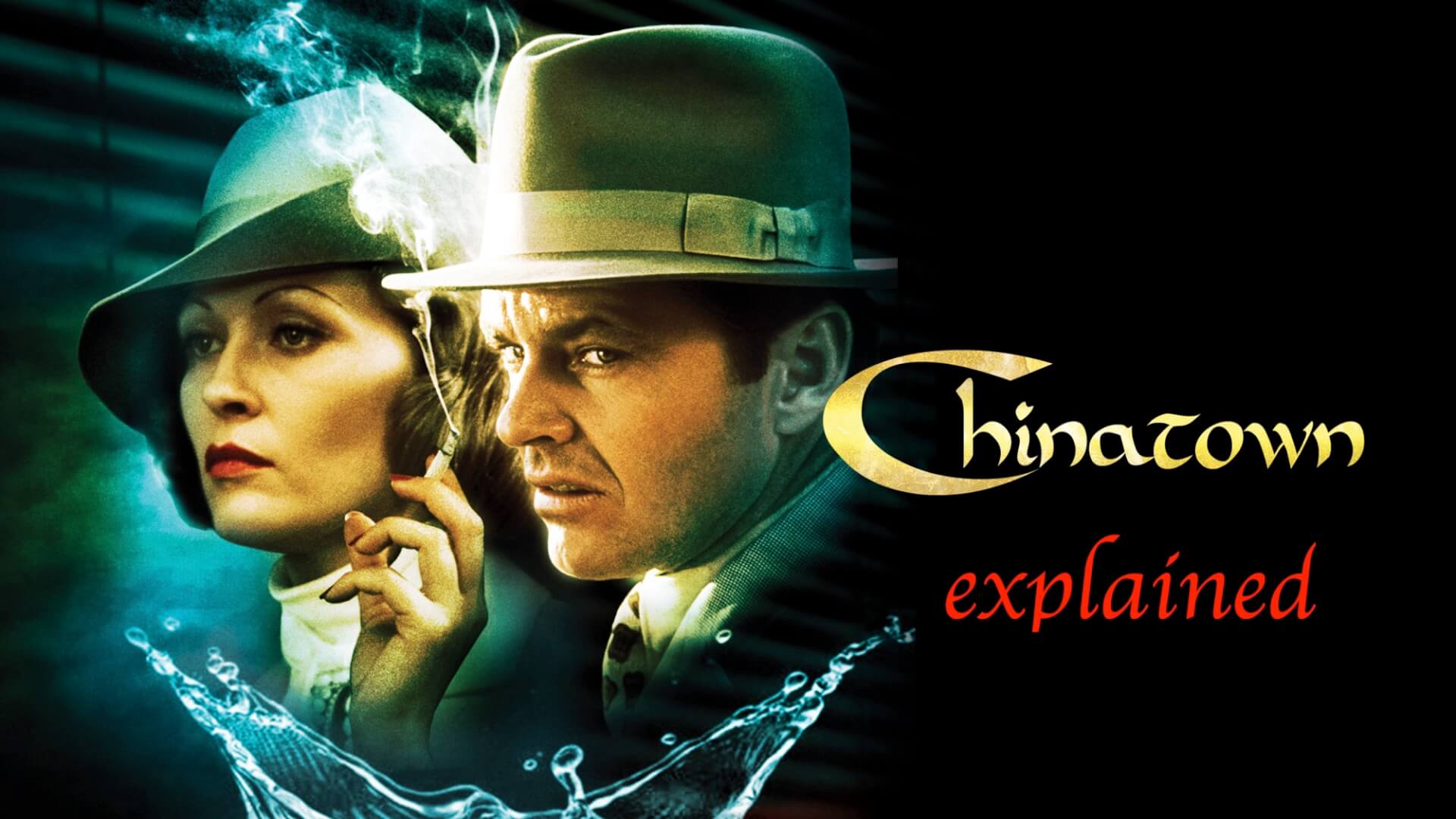 CHINATOWN. Roman Polanski's Noir Masterpiece Explained