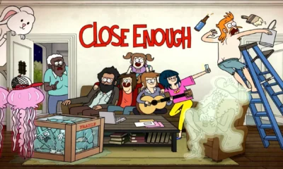 CLOSE ENOUGH: Brilliant, Hilarious, Over the Top!