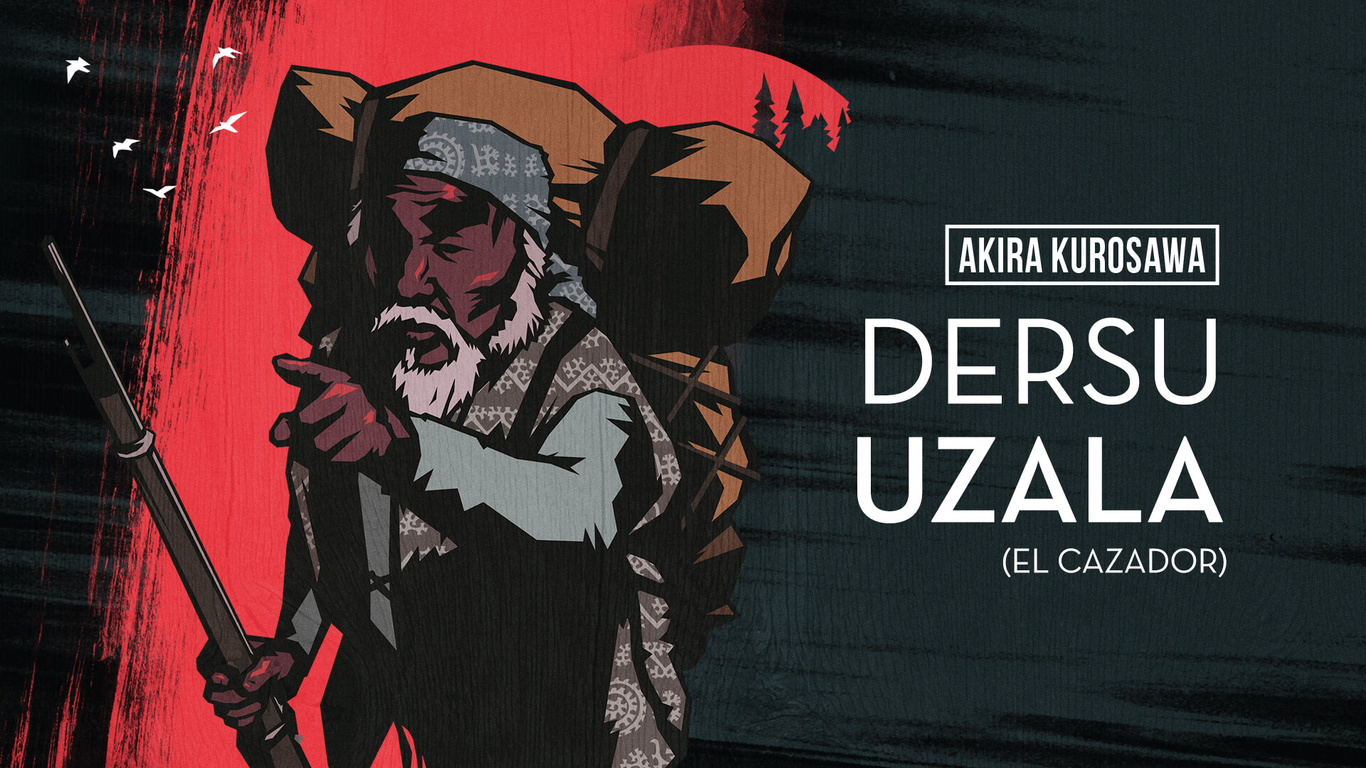 DERSU UZALA. A Small And Unassuming Masterpiece
