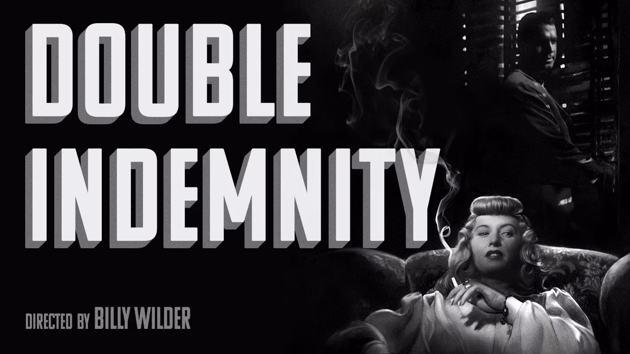 DOUBLE INDEMNITY: Crime Noir for the Ages
