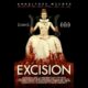 EXCISION. What a dark and twisted pleasure...