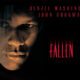 FALLEN Remain vigilant so that evil doesn't touch you
