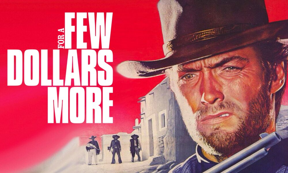 FOR A FEW DOLLARS MORE. The Masterful Dollar Trilogy Vol. 2