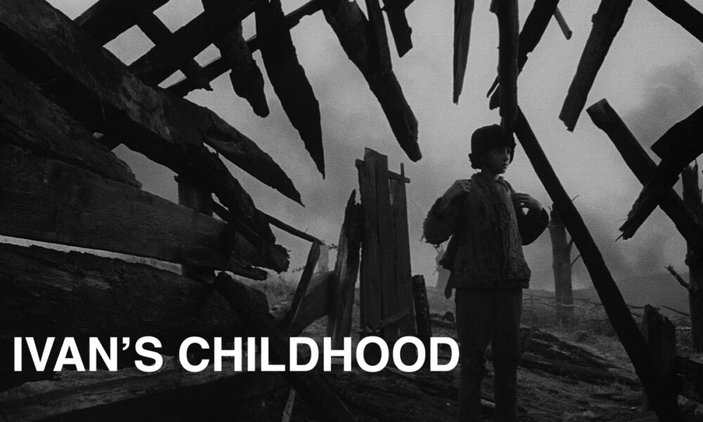 IVAN'S CHILDHOOD. Tarkovsky's masterful debut