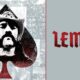 LEMMY. 49% mother****er & 51% son of a b**ch