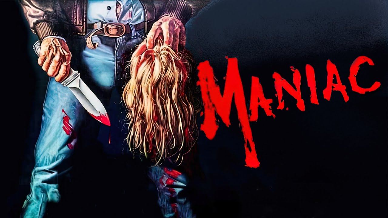 MANIAC. Excellent, dense slasher that inspired a famous song