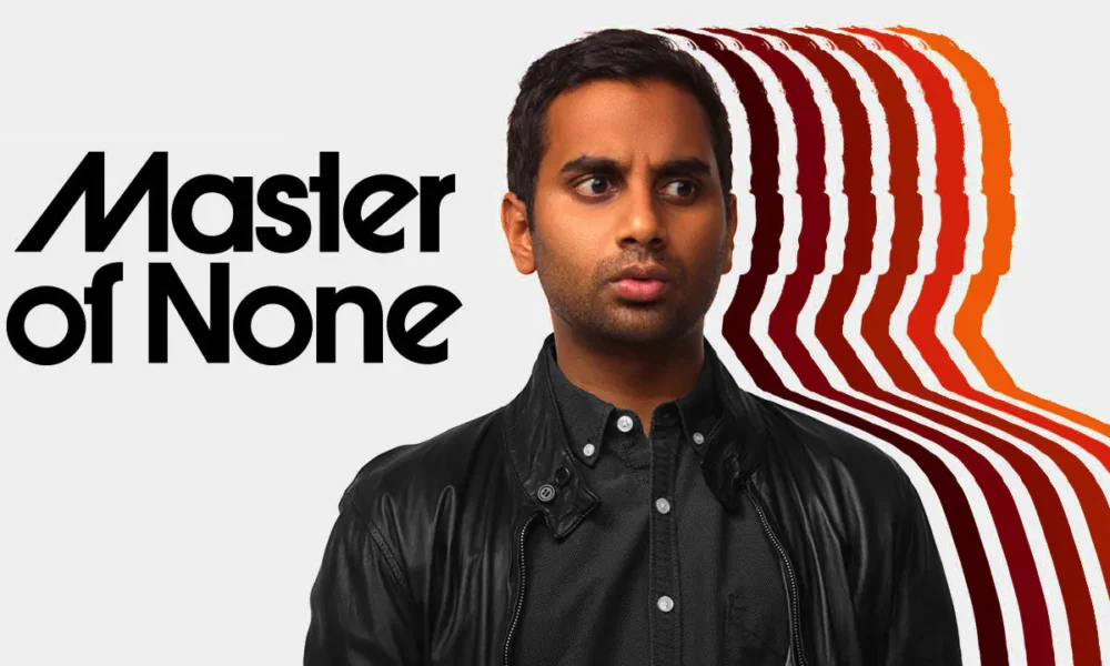 MASTER OF NONE: Witty, Intimate, Funny - Just Perfect