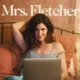 MRS. FLETCHER: Sex, Lies, and Life After Forty