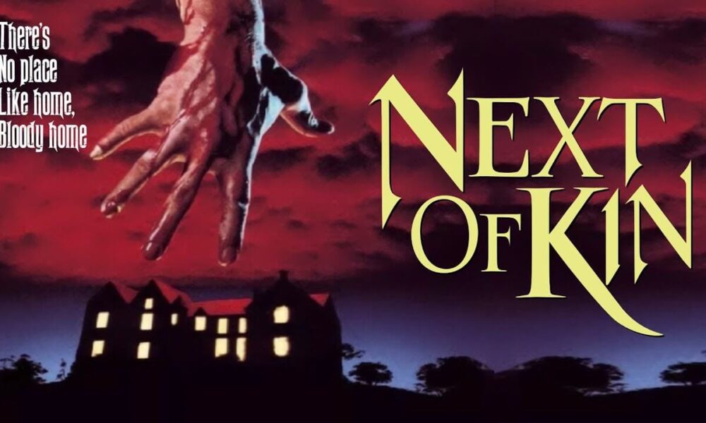 NEXT OF KIN Intense and gripping Australian gem of a horror