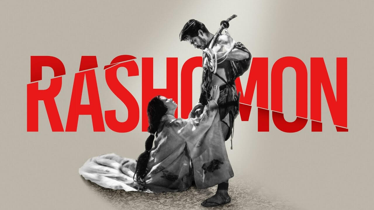 RASHOMON. One Of The Most Influential Films Of All Time