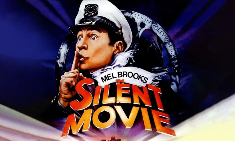 SILENT MOVIE. A bold and insanely funny film by Mel Brooks